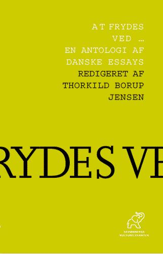 At frydes ved - : en antologi af danske essays