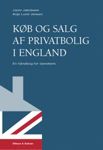 Køb og salg af privatbolig i England : en håndbog for danskere