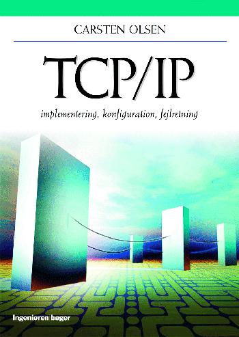 TCP/IP : implementering, konfiguration, fejlretning