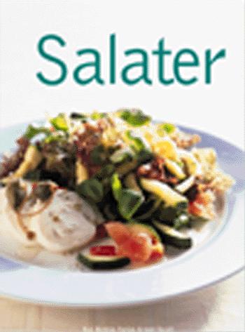 Salater : salater til forret, salater til maden, salater til frokost eller middag, salater til dessert