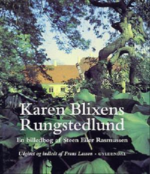 Karen Blixens Rungstedlund : en billedbog