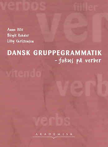 Dansk gruppegrammatik : fokus på verber