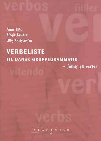 Dansk gruppegrammatik : fokus på verber -- Verbeliste