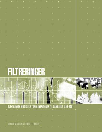 Filtreringer : elektronisk musik fra tonegeneratorer til samplere 1898-2001