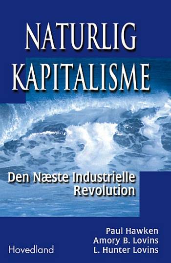 Naturlig kapitalisme : den næste industrielle revolution
