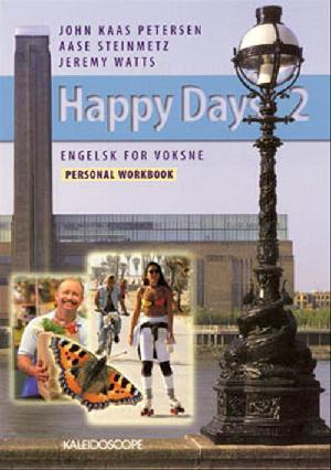 Happy days 2 : elementary : engelsk for voksne : class book -- Personal workbook