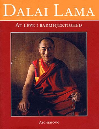 At leve i barmhjertighed : en samling taler af Hans Hellighed den XIV Dalai Lama