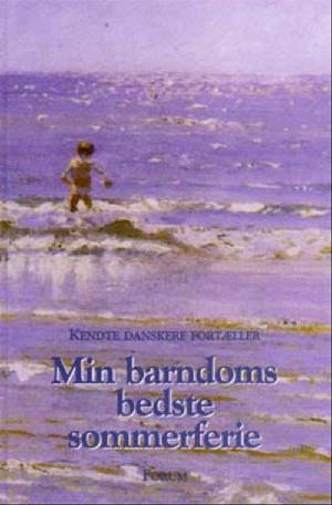 Min barndoms bedste sommerferie : kendte danskere fortæller. Mappe 1 (kassette 1-6)
