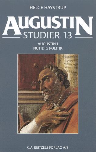 Augustin-studier. Bind 13 : Augustin i nutidig politik