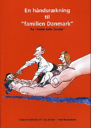 En håndsrækning til "familien Danmark" fra "andre folks familie"