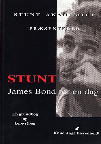 Stunt - James Bond for en dag : en grundbog og lære(r)bog