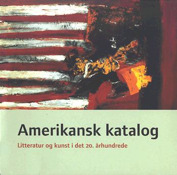 Amerikansk katalog : litteratur og kunst i det 20. århundrede