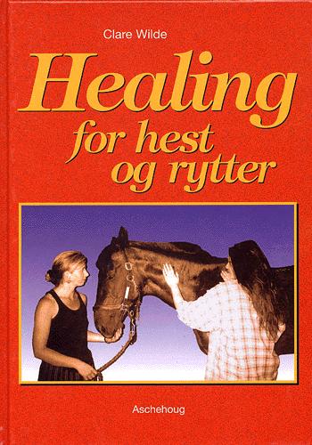 Healing for hest og rytter : energiterapi for hest og rytter