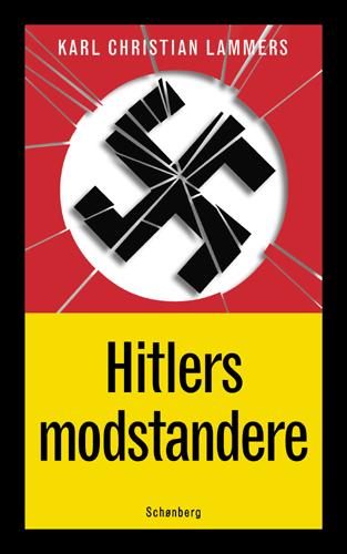Hitlers modstandere : det andet Tyskland 1933-1945