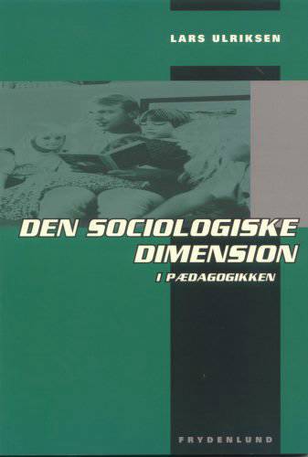 Den sociologiske dimension i pædagogikken