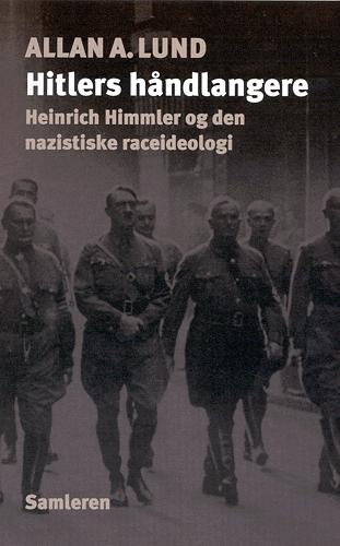 Hitlers håndlangere : Heinrich Himmler og den nazistiske raceideologi