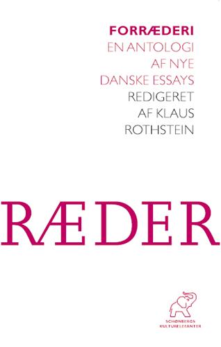 Forræderi : en antologi af danske essays