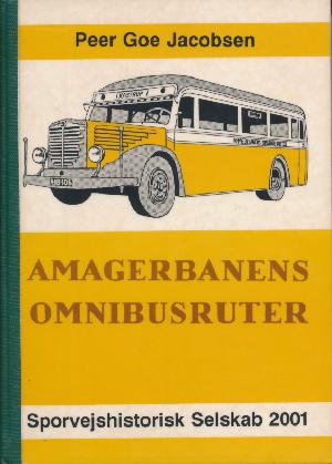 Amagerbanens omnibusruter : 1930-1974 og tiden der gik forud