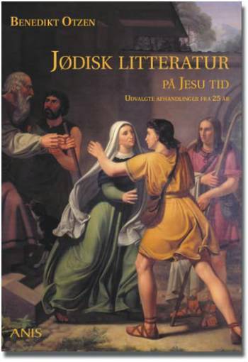 Jødisk litteratur på Jesu tid : udvalgte afhandlinger fra 25 år