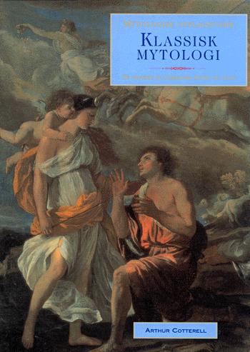 Klassisk mytologi : mytologisk opslagsværk : de græske og romerske myter og sagn