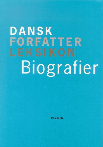 Dansk forfatterleksikon. Biografier
