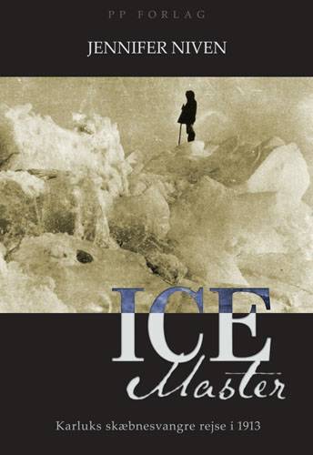 Ice master : Karluks skæbnesvangre rejse -