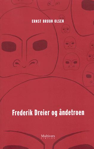 Frederik Dreier og åndetroen : skuespil