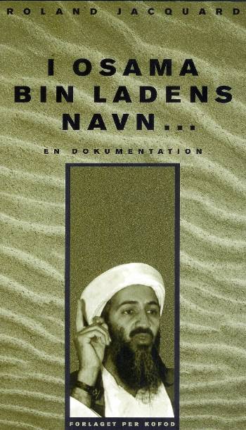 I Osama bin Ladens navn - : en dokumentation