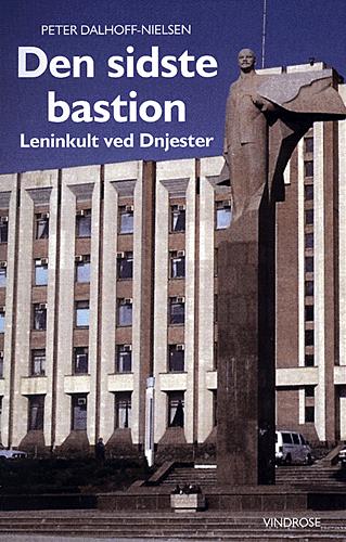 Den sidste bastion : Leninkult ved Dnjester