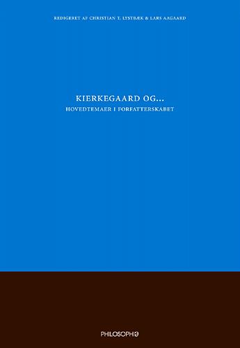 Kierkegaard og - hovedtemaer i forfatterskabet