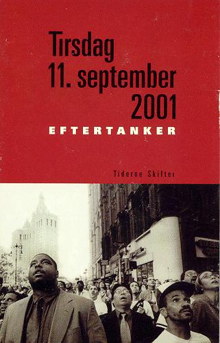Tirsdag 11. september 2001 : eftertanker : en antologi