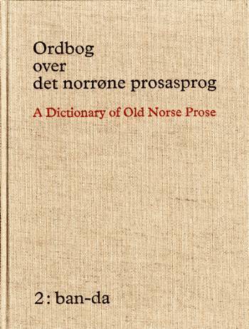 Ordbog over det norrøne prosasprog. Bind 2 : Ban-da