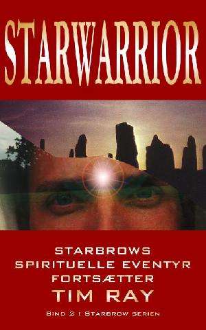 Starwarrior : Starbrows spirituelle eventyr fortsætter