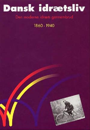 Dansk idrætsliv. Bind 2 : Velfærd og fritid : 1940-1996
