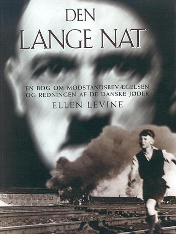 Den lange nat : en bog om modstandsbevægelsen og redningen af de danske jøder