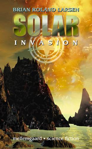 Solar. Bind 1 : Invasion
