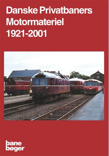 Danske privatbaners motormateriel 1921-2001
