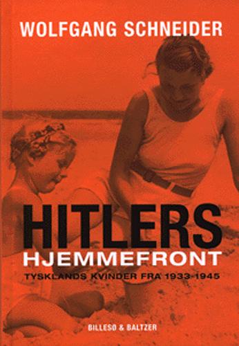 Hitlers hjemmefront : Tysklands kvinder fra 1933-1945