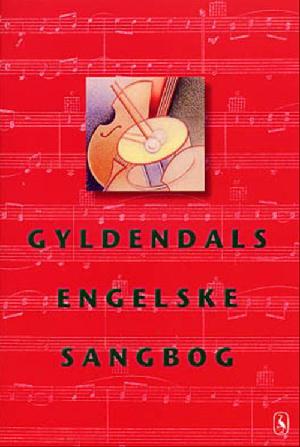 Gyldendals engelske sangbog. Bind 1