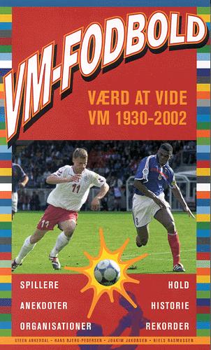 VM fodbold : værd at vide - VM 1930-2002