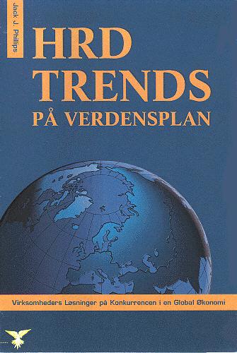 HRD trends på verdensplan : virksomheders løsninger på konkurrencen i en global økonomi