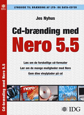 Cd-brænding med Nero 5.5 : lynguide til brænding af lyd- og data-cd'er