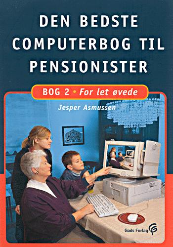 Den bedste computerbog til pensionister. Bog 2 : For let øvede