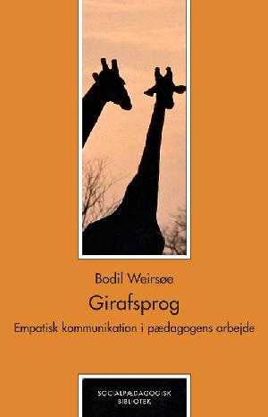 Girafsprog : empatisk kommunikation i pædagogens arbejde