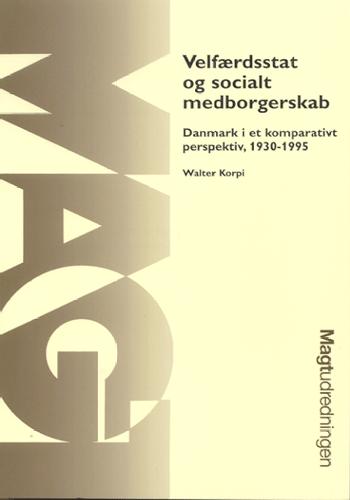 Velfærdsstat og socialt medborgerskab : Danmark i et komparativt perspektiv, 1930-1995