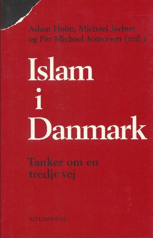 Islam i Danmark : tanker om en tredje vej