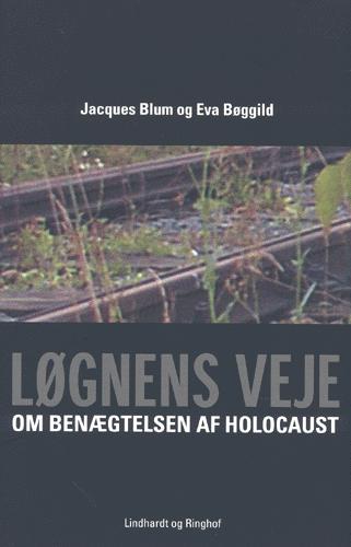Løgnens veje : om benægtelsen af Holocaust
