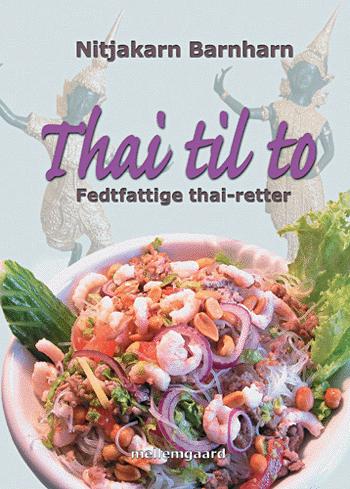 Thai til to : fedtfattige thai-retter