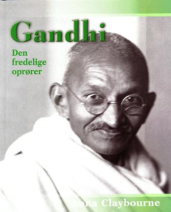 Gandhi - den fredelige oprører