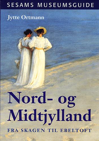 Nord- og Midtjylland : fra Skagen til Ebeltoft